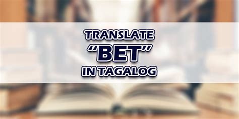 i bet in tagalog|You Bet in Tagalog.